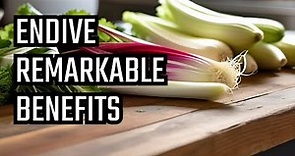 Unveiling Endive: 5 Remarkable Health Benefits You Need to Know!