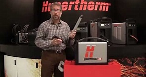 Hypertherm Powermax45: System overview and demonstration