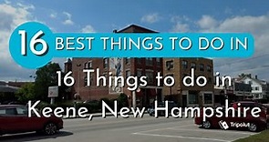 Best Things to do in Keene, New Hampshire