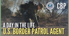 A Day In The Life - U.S. Border Patrol Agent | CBP