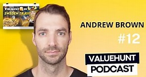Andrew Brown: Teqnion , Serial Acquirers, Building a Business, Treveling the world | ValueHunt #12