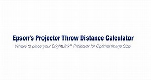 Epson | BrightLink Projector Throw Distance Calculator
