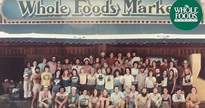 The Whole Story l The History of Whole Foods Market®