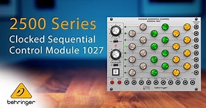 Introducing the Behringer 2500 Series Clocked Sequential Control Module 1027