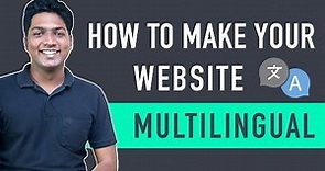 How to Create a Multilingual WordPress Site (Translate site into multiple languages)