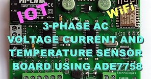 IOT : 3 PHASE AC VOLTAGE CURRENT AND TEMPERATURE SENSOR BOARD USING ADE7758 (ENERGY METER)