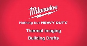 Milwaukee® M12™ 160x120 Thermal Imager - Tips & Tricks - Building Drafts