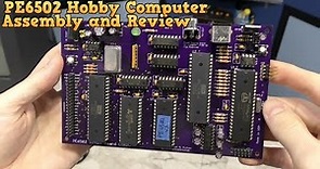 Assembly and Review - PE6502 Hobby Computer