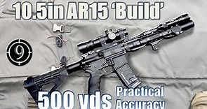10.5in AR15 Build to 500yds: Practical Accuracy