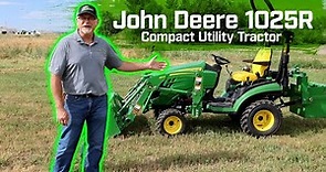 John Deere 1025R Features & Ease Of Operation - Complete Walkthrough Compact Utility Tractor Review