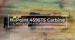 Hi Point 4595TS Carbine – Product Review...High and Low Points!