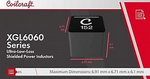 Coilcraft XGL6060 Series Ultra-Low Loss Shielded Power Inductors | Coilcraft
