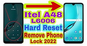 Itel A48 (L6006) Hard Reset/Remove Phone Lock 2022 || Unlock Pattern/Pin/Password 100% Working