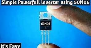 How to make a simple powerfull inverter using 50N06 Mosfet