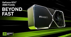 GeForce RTX 4060 Family | Beyond Fast