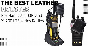 Demonstration: Leather Holster for Harris 200Pi and XL200 LTE Radios