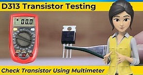 How to check D313 Transistor Using Digital Multimeter | how to test transistor using multimeter