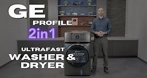 GE Profile UltraFast Washer/Dryer Combo Overview - PFQ97HSPVDS