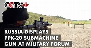 Russia Displays PPK-20 Submachine Gun at Military Forum