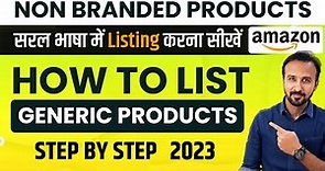 How to List Generic Products on Amazon | Amazon Product listing Tutorial | Ecommerce Business