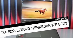 Lenovo Thinkbook 16p Gen 3 - First Look at IFA 2022
