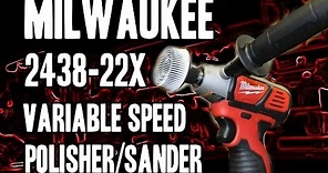Milwaukee M12 Variable Speed Polisher/Sander 2438-22X