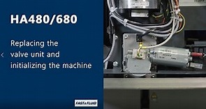 HA480/680: How to replace the valve unit and initialize the machine