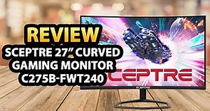 Sceptre C275B-FWT240 27 Curved Gaming Monitor ✅ Review