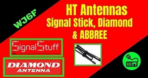 HT Antenna Comparison - Signal Stick, Diamond SRH770S and Abbree