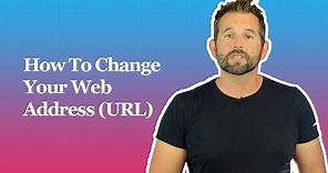 How To Change Your Web Address (URL)