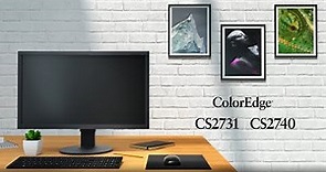 For the Creative in Everyone - ColorEdge CS2740 and CS2731