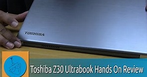 Toshiba Z30 Ultrabook Hands On Review!
