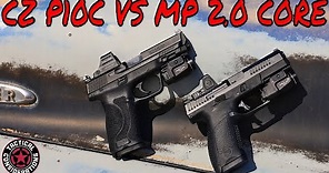 M&P CORE 2.0 VS CZ P10C Optic Ready New Pistol Owners Watch