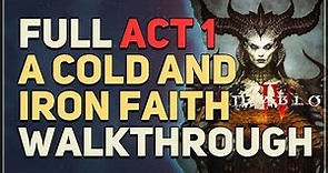 Full Act 1 Walkthrough Diablo 4 (A Cold and Iron Faith)