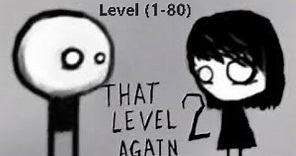THAT LEVEL AGAIN 2 ANDROID GAMEPLAY / COMPLETE WALKTHROUGH (1-80) LEVELS