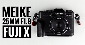 Meike 25mm f1.8 for Fuji X Series