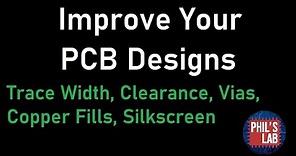 How To Improve Your PCB Designs (Common Mistakes) - Phil s Lab #18