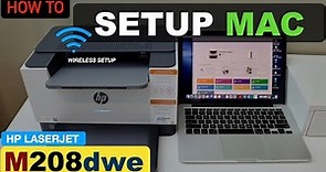 HP LaserJet M208dw Printer Wireless Setup Using A MacBook.