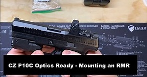 CZ P10C Optics Ready - How to mount an RMR
