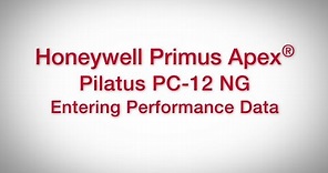 Honeywell Primus Apex® Pilatus PC-12 NG Entering Performance Data | Training | Honeywell Aerospace