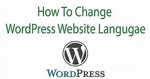 How To Change WordPress Website Language