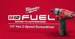 Milwaukee® M12 FUEL™ 1/4 Hex 2-Speed Screwdriver