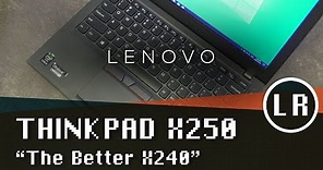 Lenovo ThinkPad X250: The Better X240