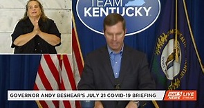 WAVE - Governor Andy Beshear’s July 21 COVID-19 briefing...