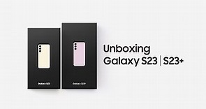Galaxy S23 l S23+: Official Unboxing | Samsung