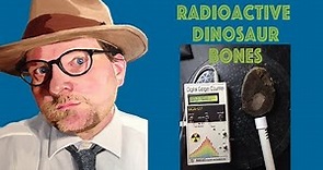 Radioactive Dinosaur Bones