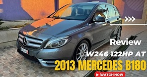 2013 Mercedes B180 W246 122hp | Reviews