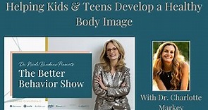 Helping Kids & Teens Develop a Healthy Body Image