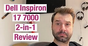Best 17 laptop?!?! Dell Inspiron 17 7000 2-in-1 Review!