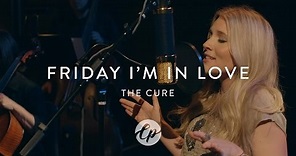 The Cure - Friday I m In Love - Live Performance with Symphony & Choir
